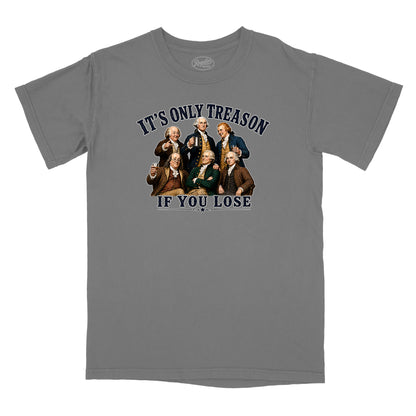 It's Only Treason If You Lose Relaxed T-Shirt