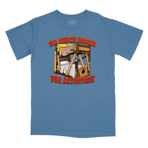 So Much Room for Activities Relaxed T-Shirt (Inspired by Step Brothers)