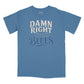 Damn Right I've Got the Blues Relaxed T-Shirt (Inspired by Buddy Guy)