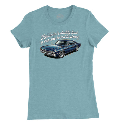 Rosanna's Daddy's Car Womens T-Shirt (Inspired by Eddie Money)