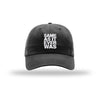 Same As It Ever Was - Dad Hat - BLACK