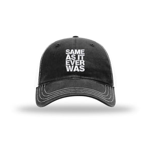 Same As It Ever Was - Soft Mesh Trucker