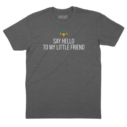 Say Hello To My Little Friend Leprechaun T-Shirt