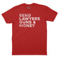 Send Lawyers Guns & Money T-Shirt