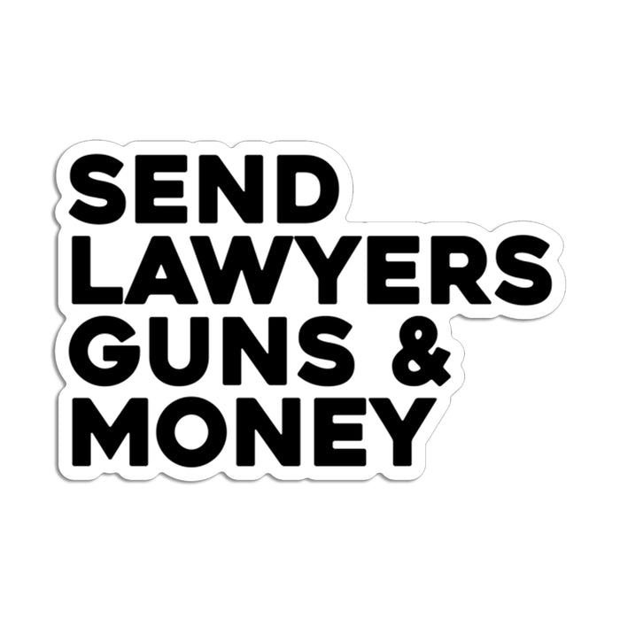 Send Lawyers, Guns & Money Decal