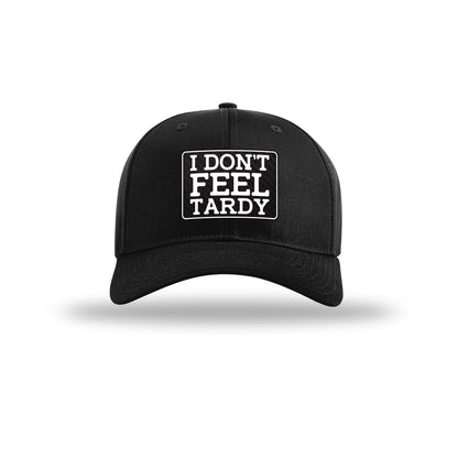 I Don't Feel Tardy Carbon Fiber Patch Structured Hat