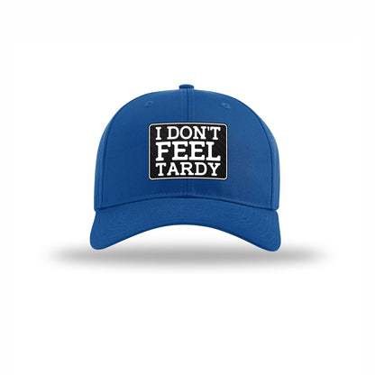 I Don't Feel Tardy Carbon Fiber Patch Structured Hat
