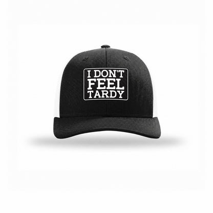 I Don't Feel Tardy Carbon Fiber Patch Structured Trucker