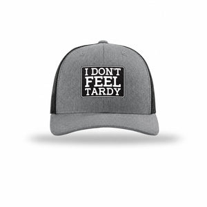 I Don't Feel Tardy Carbon Fiber Patch Structured Trucker
