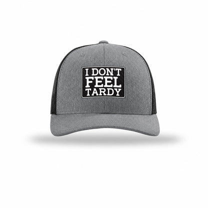 I Don't Feel Tardy Carbon Fiber Patch Structured Trucker