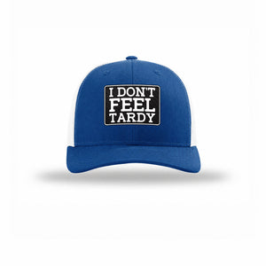 I Don't Feel Tardy Carbon Fiber Patch Structured Trucker