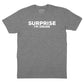 Surprise I'm Drunk T-Shirt