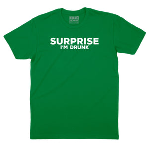 Surprise I'm Drunk T-Shirt