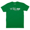 Thornton Melon's Tall & Fat T-Shirt - Kelly