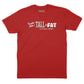 Thornton Melon's Tall & Fat T-Shirt