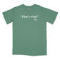That's What She Said Relaxed Fit T-Shirt