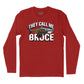 They Call Me Bruce Long Sleve T-Shirt (Inspired by JAWS)