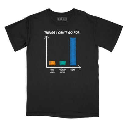 Things I Can't Go For Relaxed Fit T-Shirt