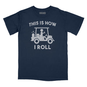 This is How I Roll Relaxed Fit T-Shirt