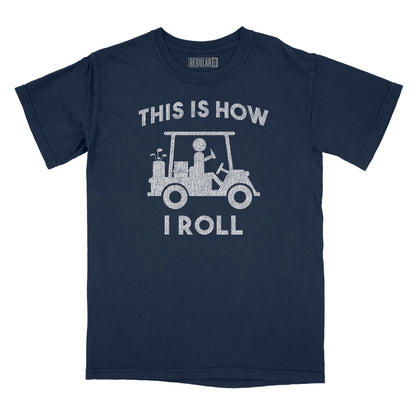 This is How I Roll Relaxed Fit T-Shirt