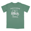 This is How I Roll Relaxed Fit T-Shirt - Pine