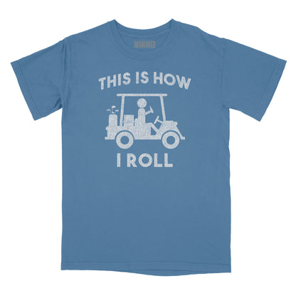This is How I Roll Relaxed Fit T-Shirt