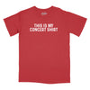 This Is My Concert Shirt Relaxed T-Shirt - BRICK