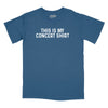 This Is My Concert Shirt Relaxed T-Shirt - SLATE