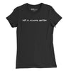 VIP Is Always Better Womens T-Shirt - BLACK