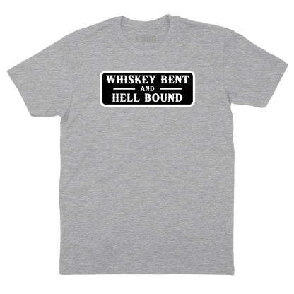 Whiskey Bent & Hell Bound T-Shirt