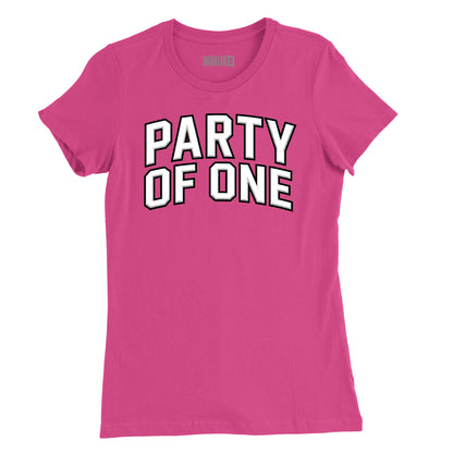 Party of One Womens T-Shirt
