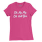 Oh My My Oh Hell Yes Womens T-Shirt (Inspired by Tom Petty)