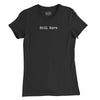 Still Here Womens T-Shirt - Black