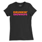 Drunkin' Grownups Womens T-Shirt