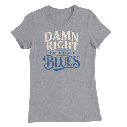 Damn Right I've Got the Blues Womens T-Shirt (Inspired by Buddy Guy)