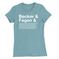 Becker & Fagen Et Al Womens T-Shirt (Inspired by Steely Dan)