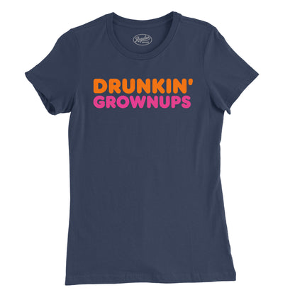 Drunkin' Grownups Womens T-Shirt