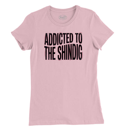 Addicted to the Shindig Womens T-Shirt (Inspired by the Red Hot Chili Peppers)