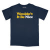 Wouldn't It Be Nice Relaxed Fit T-Shirt - Navy