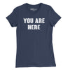 You Are Here Womens T-Shirt - As Worn by John Lennon - Navy