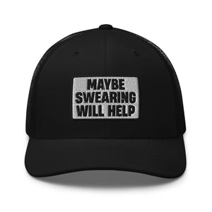 Maybe Swearing Will Help Structured Trucker