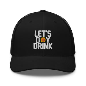 Let's Day Drink Sun Structured Trucker