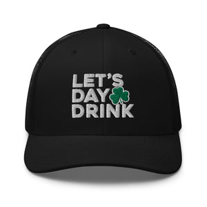 Let's Day Drink Shamrock Structured Trucker