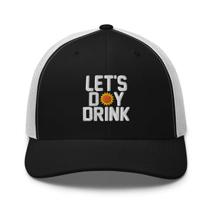 Let's Day Drink Sun Structured Trucker