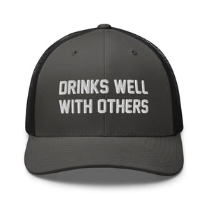 Drinks Well With Others Structured Trucker