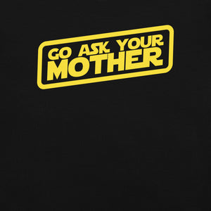 Go Ask Your Mother Premium Relaxed T-Shirt