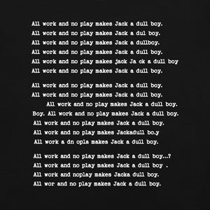 All Work and No Play Premium Relaxed T-Shirt