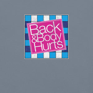 Back & Body Hurts Premium Relaxed T-Shirt