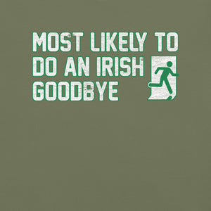 Most Likely to Do an Irish Goodbye Premium Relaxed T-Shirt