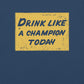 Drink Like a Champion Premium Relaxed T-Shirt